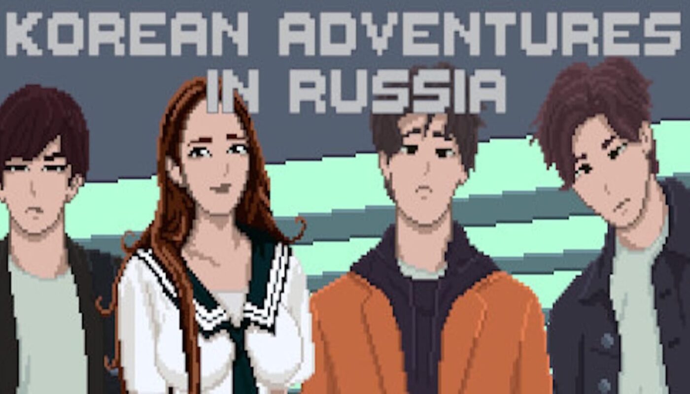 Pixel art com quatro personagens lado a lado diante de fundo com faixas verdes e cinzas. Acima deles, texto grande em blocos diz ‘Korean Adventures in Russia’.