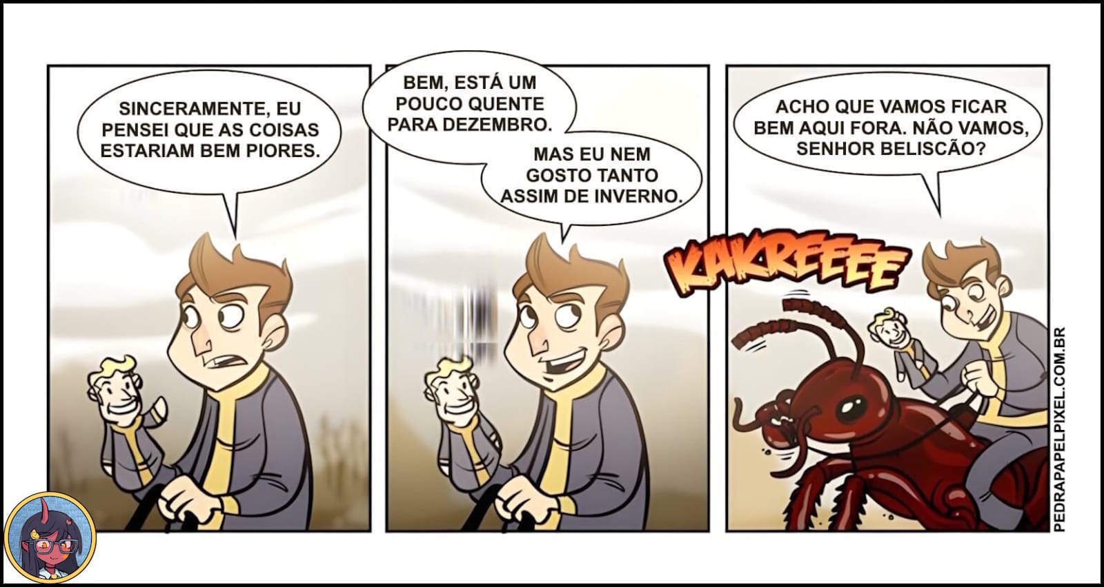 Quadrinhos mostram personagem conversando com fantoche ao sair do refúgio, comentando clima e cenário, até surgir inseto vermelho enorme gritando.