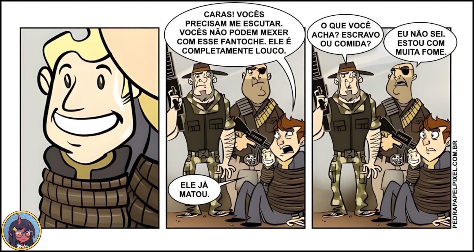 Quadrinhos mostram personagem loiro sorridente e três outros: um amarrado alertando que o fantoche é perigoso, dois armados discutindo se ele deve ser escravo ou comida.