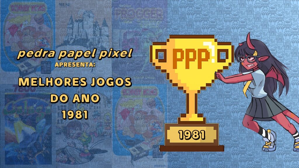 Prêmio Pedra Papel Pixel | Melhores jogos do ano 1981